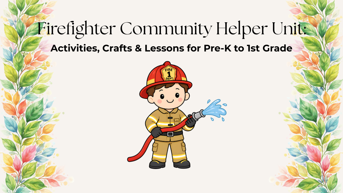 Fun Firefighter Unit Study: Activities, Crafts & Lessons for Pre-K to 1st Grade