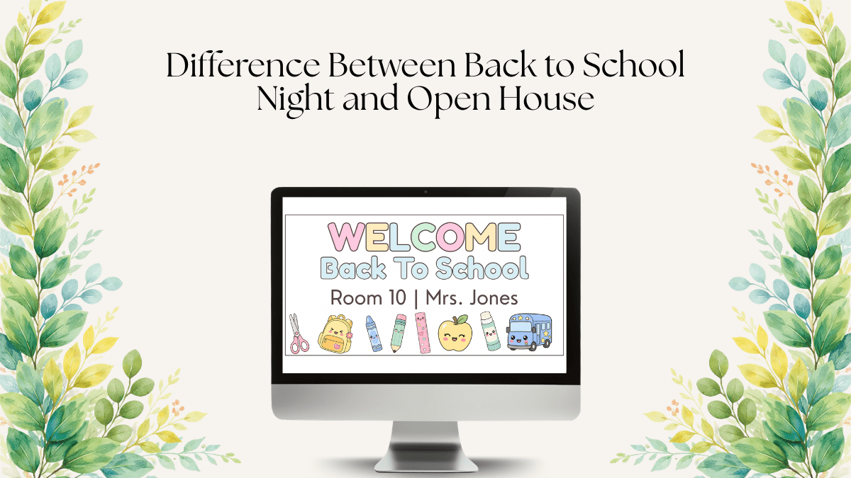Difference Between Back to School Night and Open House