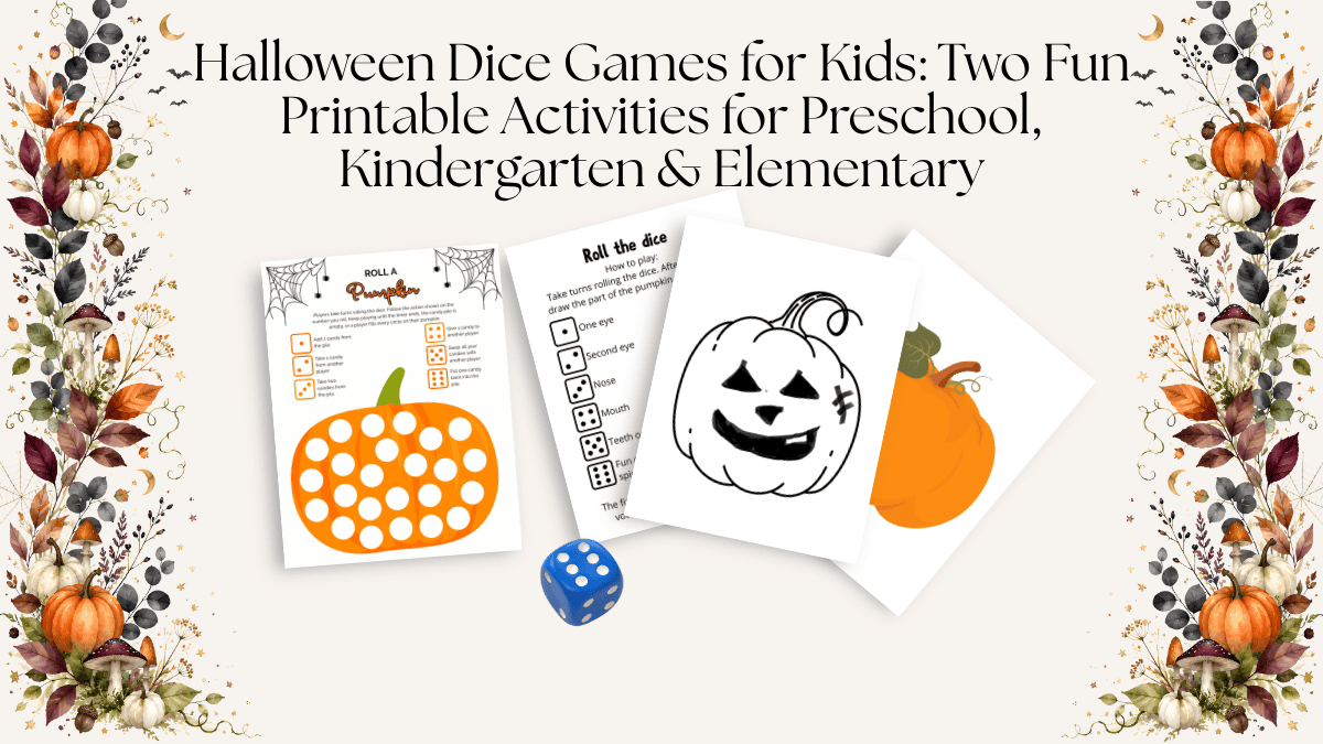Halloween Dice Games for Kids: Two Fun Printable Activities for Preschool, Kindergarten & Elementary